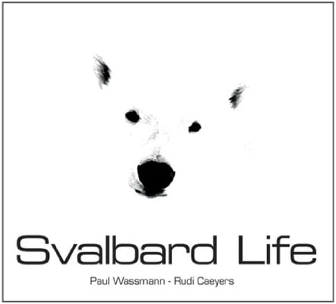Svalbard Life Hardcover – 5 July 2013