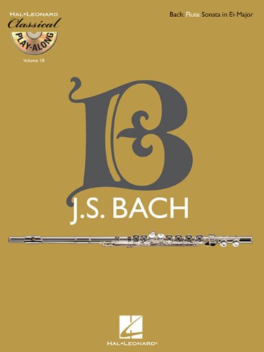 Bach: Flute Sonata In E-Flat Major Bwv 1031 - Classical Play-Along (Bk/CD) Vol. 18