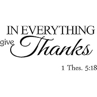 Epic Designs in Everything give Thanks. Thessalonians Scripture Religious Wall Quotes Arts Sayings Bible Verse Vinyl Decals