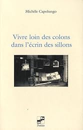 Vivre loin des colons dans l'écrin des sillons