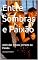 Livro Entre Sombras e Paixão: Além das Trevas: O Pacto da Paixão