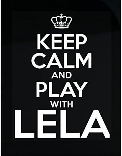 Keep Calm And Play With Lela - Sticker