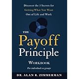 The Payoff Principle: Workbook for Individuals or Groups