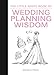 The Little White Book of Wedding Planning Wisdom (Little Red Books) by Nicole Frail, Kerri Frail