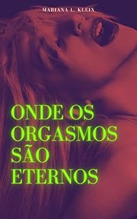 Livro Onde os orgasmos são eternos