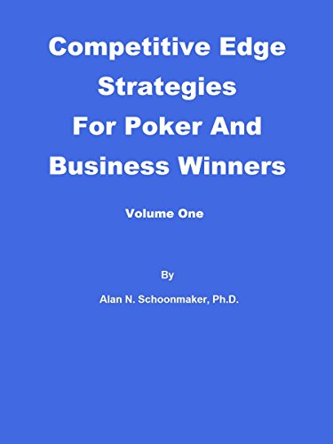 Competitive Edge Strategies For Poker And Business Winners
