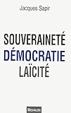 Souveraineté, Démocratie, Laïcité (Essai) (French Edition) by 