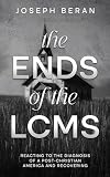 The Ends of the LCMS: Reacting to the Diagnosis of a Post-Christian America and Recovering