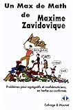 Un Max de Maths : Problèmes pour agrégatifs et mathématiciens, en herbe ou confirmés by