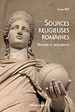 Sources religieuses romaines : Histoire et documents by