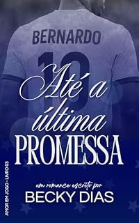 Livro Até a Última Promessa (Amor em Jogo Livro 3)