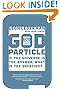 The God Particle: If the Universe Is the Answer, What Is the Question?