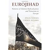 Eurojihad: Patterns of Islamist Radicalization and Terrorism in Europe