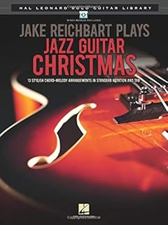Jake Reichbart Plays Jazz Guitar Christmas: Hal Leonard Solo Guitar Library