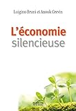 L'économie silencieuse: Un appel à l'unité (Vie des hommes) (French Edition) by Anouk Grevin, Luigino Bruni