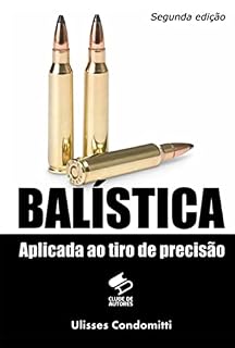 Livro Balística Aplicada Ao Tiro De Precisão