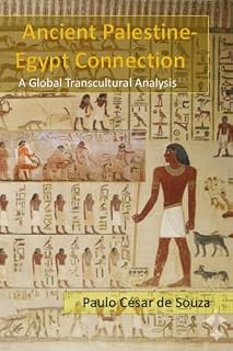 Livro Ancient Palestine-Egypt Connection: A Global Transcultural Analysis