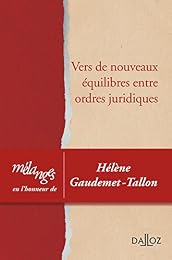 Vers de nouveaux équilibres entre ordres juridiques