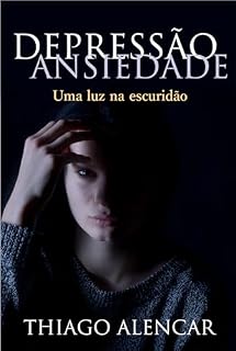 Livro Depressão e Ansiedade: Uma luz na escuridão