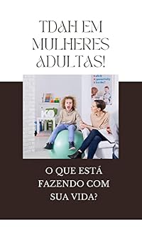 Livro Dominando as suas estratégias de gestão, autocuidado e autoconfiança com distúrbio de défice de atenção