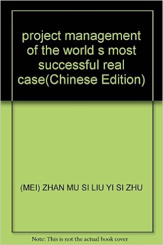 Project Management Of The World S Most Successful Real Case Chinese Edition Mei Zhan Mu Si Liu Yi Si Zhu 9787111155188 Amazon Com Books