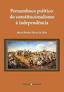 Livro Pernambuco político: Do constitucionalismo à independência