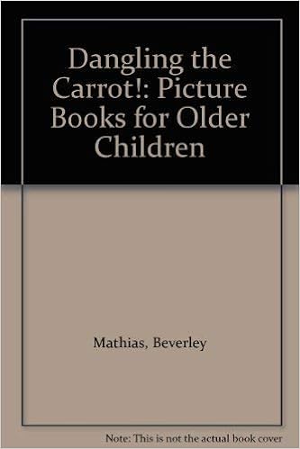 Amazon Fr Dangling The Carrot Picture Books For Older Children Mathias Beverley Livres