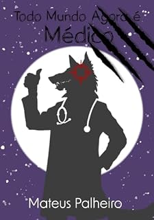 Livro Todo Mundo Agora é Médico