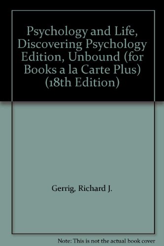 Psychology and Life, Discovering Psychology Edition, Unbound (for Books a la Carte Plus) (18th Edition)