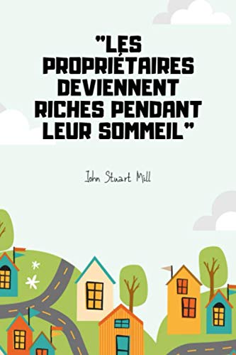 Les Proprietaires Deviennent Riches Pendant Leur Sommeil Citation Humour Immobilier Votre Journal De L Investissement Immobilier 1 Pages Format 15 24 Cm X 22 86 Cm 6 X 9 Edition Immobilier Amazon Fr Livres