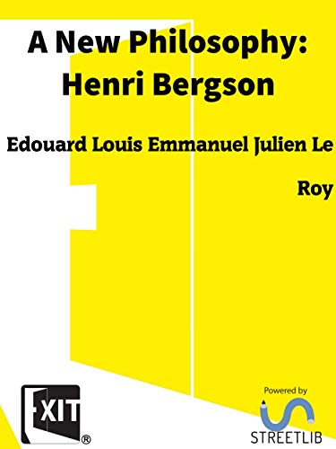 A New Philosophy Henri Bergson - 