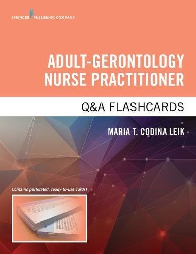 [R.e.a.d] Adult-Gerontology Nurse Practitioner Q&A Flashcards WORD