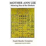 Mother Ann Lee: Morning Star of the Shakers