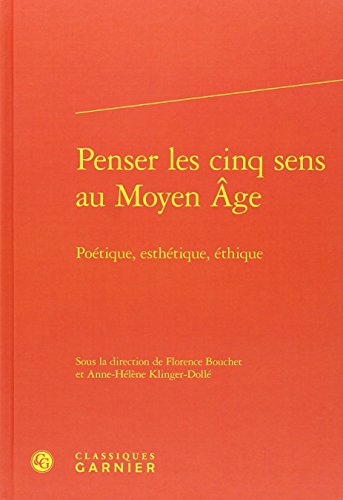 Penser les cinq sens au Moyen âge