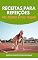 Livro Receitas para refeições pré-treino e pós-treino