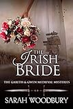 The Irish Bride (The Gareth & Gwen Medieval Mysteries Book 12)