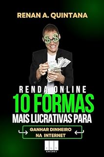 Livro Renda Online 10x: 10 Formas Mais Lucrativas para Ganhar Dinheiro na Internet