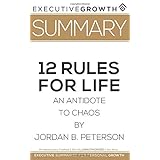 Summary: 12 Rules for Life - An Antidote to Chaos by Jordan B. Peterson
