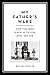 My Father's Wake: How the Irish Teach Us to Live, Love, and Die by 