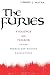The Furies: Violence and Terror in the French and Russian Revolutions.