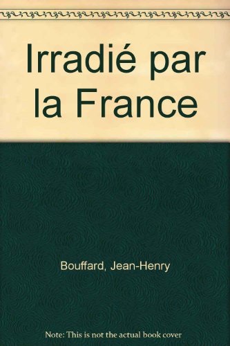 Irradié pour la France