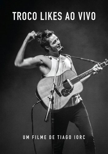 Tiago Iorc - Troco Likes - Ao Vivo - Zortam Music