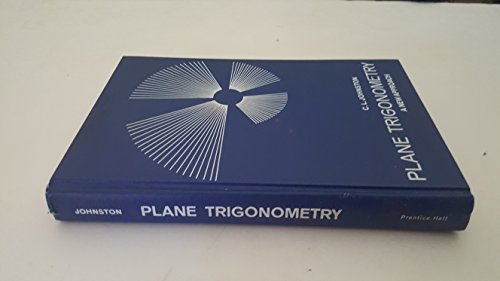 Plane Trigonometry: A New Approach 0136776744 Book Cover