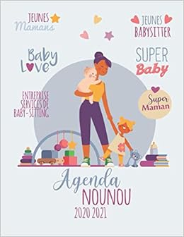 Agenda Nounou 2020 2021 Cahier De Liaison Parents Nounou Agenda Nounou Agenda Assistante Maternelle 2020 2021 Carnet De Liaison Parents Nounou Agenda Bebe Nounou Agenda Bebe Carnet De Liaison Amazon Fr Agendabebe Agendabebenounou Livres calendrier nounou 2021