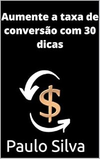 Livro Aumente A Taxa De Conversão Com 30 Dicas