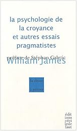 La  psychologie de la croyance et autres essais pragmatistes