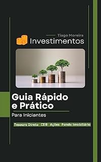 Livro Investimentos: Guia Rápido e Prático Para Iniciantes