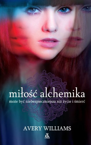 Miłość Alchemika (Incarnation, #1)