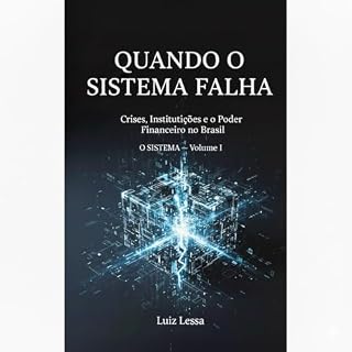 Livro Quando o Sistema Falha: Crises, instituições e o poder financeiro no Brasil