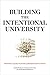 Building the Intentional University: Minerva and the Future of Higher Education (The MIT Press)